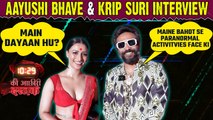 Aayushi Bhave & Krip Suri ने अपने Upcoming Show '10:29 Ki Aakhri Dastak' पर की बात, दिखे Excited