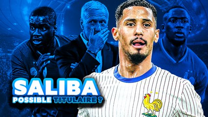  Saliba peut-il devenir titulaire avec les Bleus ?