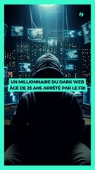   Un millionnaire du Dark Web âgé de 23 ans arrêté par le FBI 