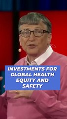 Investments for global health equity and safety