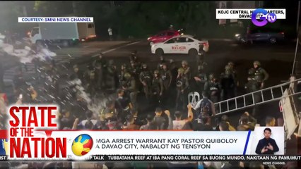 Pagsilbi ng mga arrest warrant kay Pastor Quiboloy at 5 iba pa sa Davao City, nabalot ng tensyon | SONA