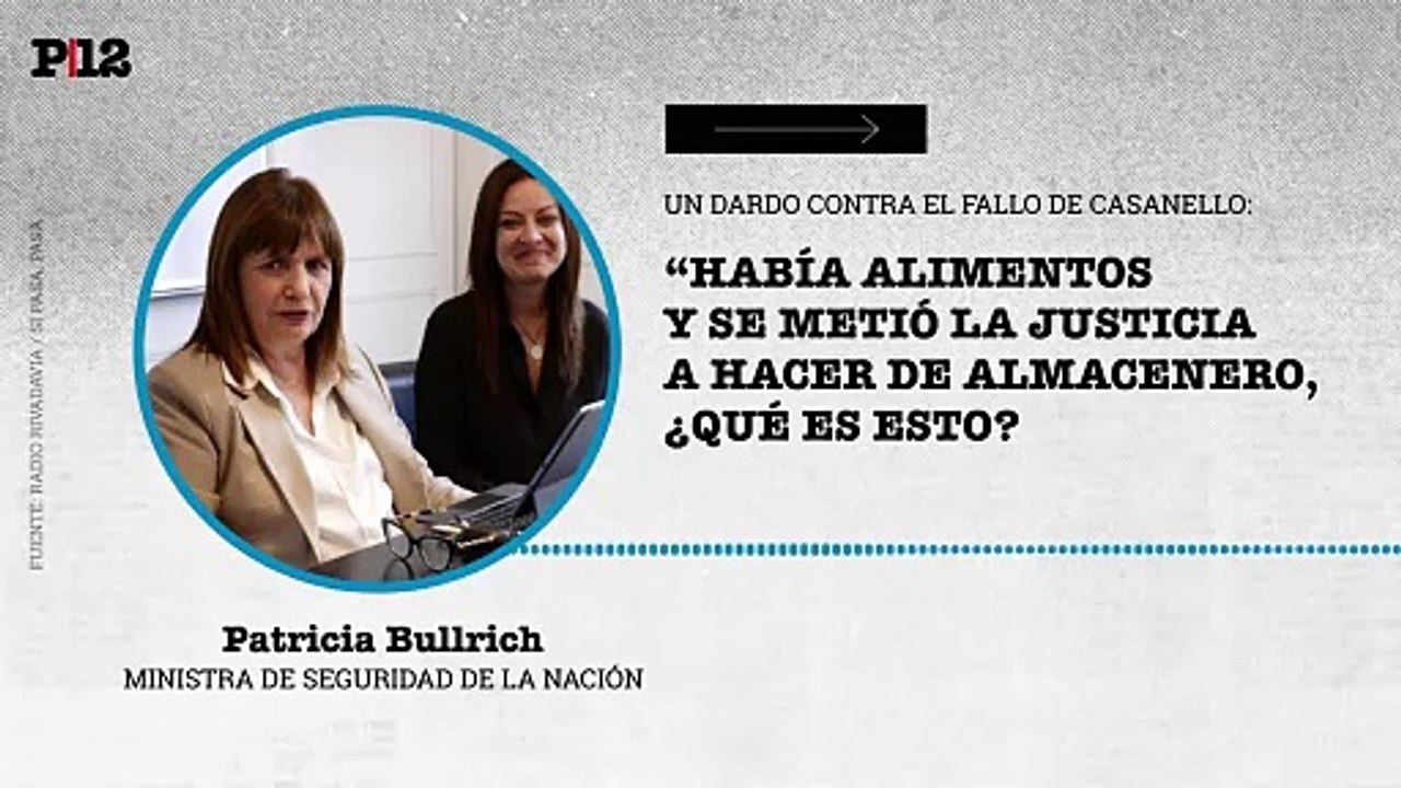 Bullrich lanzó un dardo a Casanello por el fallo judicial que ordenó repartir alimentos: "Se metió a hacer de almacenero"