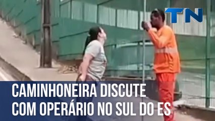 Caminhoneira discute com operário no Sul do ES