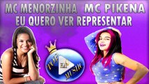 MC MENORZINHA E MC PIKENA - QUERO VER REPRESENTAR ♪(LETRA+DOWNLOAD)♫