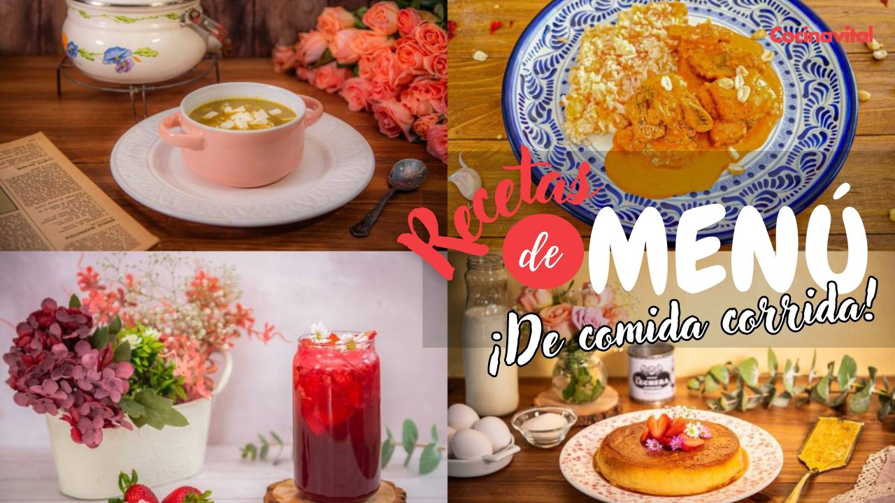 ¿No sabes qué comer hoy? Checa estas recetas de menú de comida corrida | Cocina Vital
