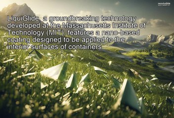 "Revolutionizing Packaging: The LiquiGlide Technology"