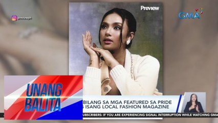 Klea Pineda, kabilang sa mga featured sa Pride Month issue ng isang local fashion magazine | Unang Balita