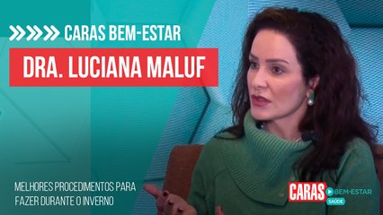 Télécharger la video: DRA. LUCIANA MALUF DETALHA MELHORES PROCEDIMENTOS PARA MELHORAR A PELE NO INVERNO!