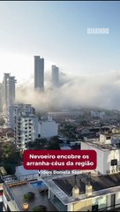 Nevoeiro encobre os arranha-céus da região