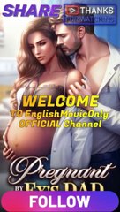 Pregnant By My Ex's Dad-Full Episode