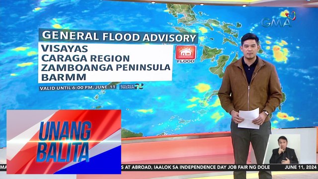 General flood advisory, itinaas ng PAGASA sa ilang bahagi ng bansa - Weather update today as of 7:27 a.m. (June 11, 2024) | Unang Balita