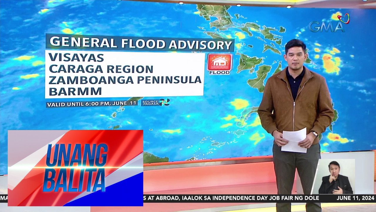 General flood advisory, itinaas ng PAGASA sa ilang bahagi ng bansa - Weather update today as of 7:27 a.m. (June 11, 2024) | Unang Balita