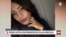 Familiares de joven exigen justicia tras feminicidio | Noticias & Mucho MAS