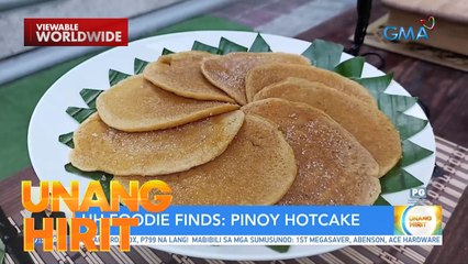 UH Foodie Finds - Pinoy Hotcake | Unang Hirit