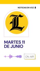 Resumen de noticias martes 11 de junio