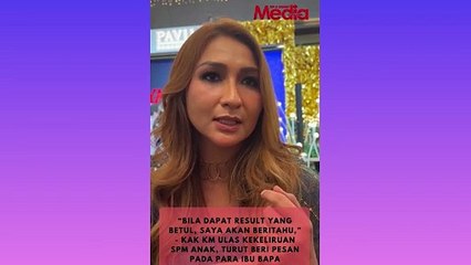 Kak KM menjelaskan mungkin berlaku kekeliruan terhadap slip keputusan  SPM anak lelakinya, Faris