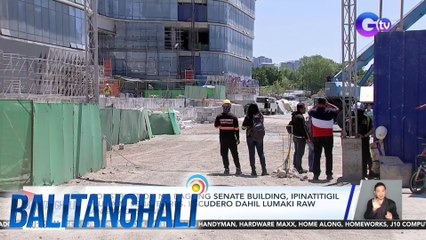 Construction ng bagong Senate building, ipinatitigil muna ni Senate Pres. Escudero dahil lumaki raw ang gagastusin | Balitanghali