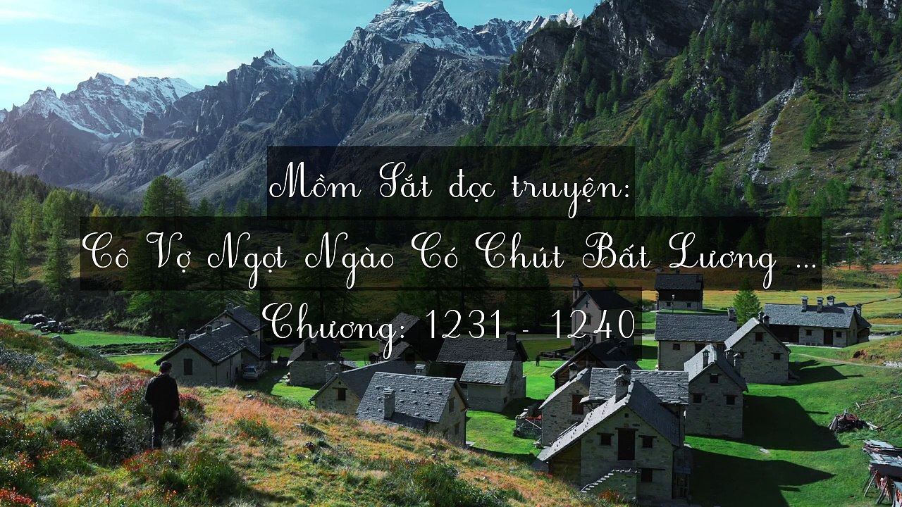 Chương 1231-1240 Cô Vợ Ngọt Ngào Có Chút Bất Lương (Vợ Mới Bất Lương Có Chút Ngọt)
