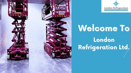 London Refrigeration Ltd – Cold Room & Refrigeration install, repair Services in UK