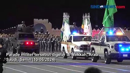 Arab Saudi Gelar Parade Militer untuk Amankan Puncak Ibadah Haji 2024