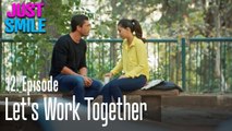 Let's work together  - Just Smile Episode 12