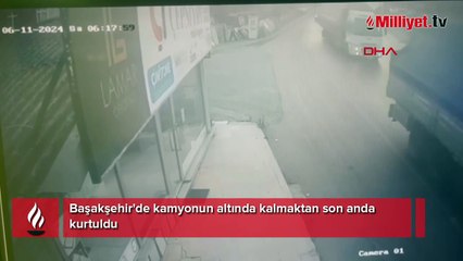 Başakşehir'de kamyonun altında kalmaktan son anda kurtuldu