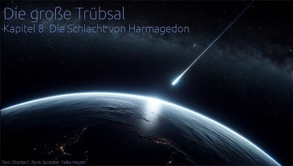 Die große Trübsal - Kapitel 8: Die Schlacht von Harmagedon