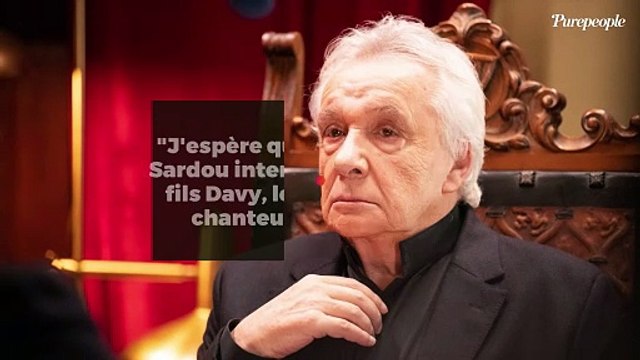 J'espère qu'il... Michel Sardou interpellé par son fils Davy, le soutien du chanteur réclamé