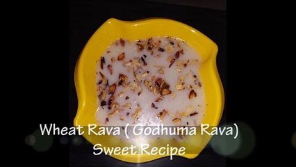 Wheat Rava (கோதுமை ரவா) Sweet Recipe | Traditional Indian Sweet Recipe