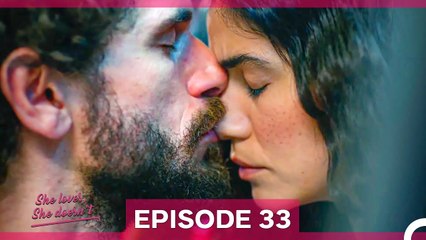 She Loves She Doesn't Episode 33 (English Subtitles)