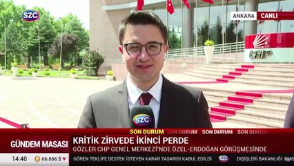 Gözler CHP Genel Merkezi'nde Özel-Erdoğan görüşmesinde