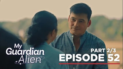 My Guardian Alien: Love comes with forgiveness (Full Episode 52 - Part 2/3)