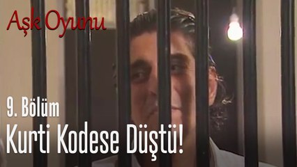 Kurti kodese düştü - Aşk Oyunu 9. Bölüm