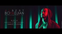 Albert Boyadjian  - Rock The Dance Floor