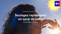 Comment soulager rapidement un coup de soleil