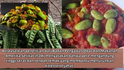 5 Manfaat Pete untuk Kesehatan Selain Menurunkan Kadar Kolesterol