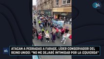 Atacan a pedradas a Farage, líder conservador del Reino Unido: 