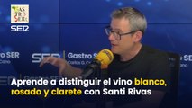 Santi Rivas explica cómo distinguir un vino naranja del rosado y del clarete