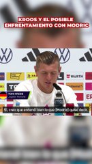 Kroos: "No me importaría enfrentarme a Modric en la Eurocopa"