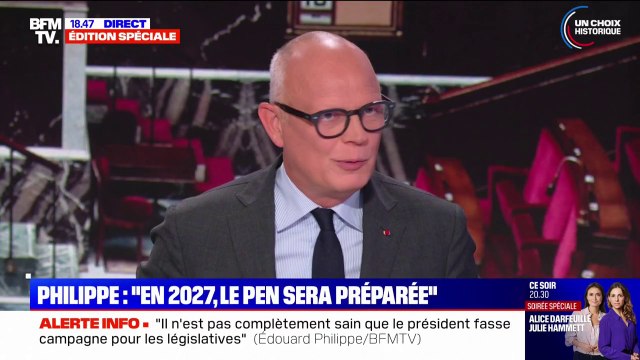 Édouard Philippe: Je ne crois pas que simplement la mention du front républicain suffise à battre madame Le Pen