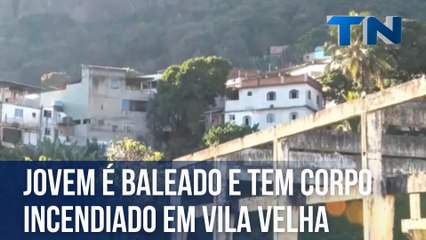 Jovem é baleado e tem corpo incendiado em Vila Velha