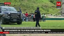 Pobladores de Tila, Chiapas, realizan asamblea masiva con Segob