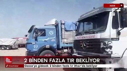 Gazze'ye gidecek 2 binden fazla tır Mısır'da bekliyor