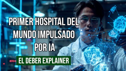  Primer hospital impulsado por IA