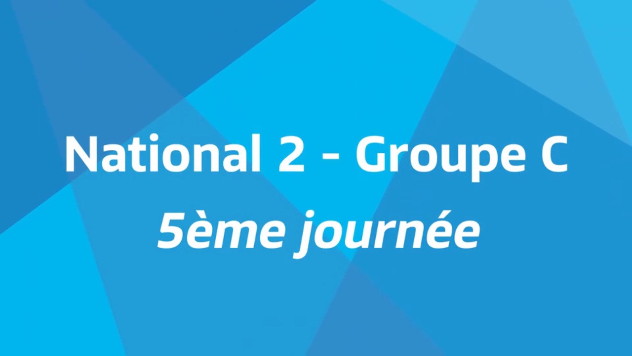 5ème journée - National 2C - Tous les buts