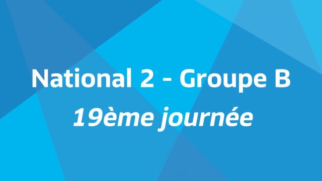 19ème journée - National 2B - Tous les buts