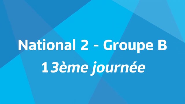 13ème journée - National 2B - Tous les buts