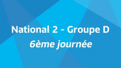 6ème journée - National 2D - Tous les buts