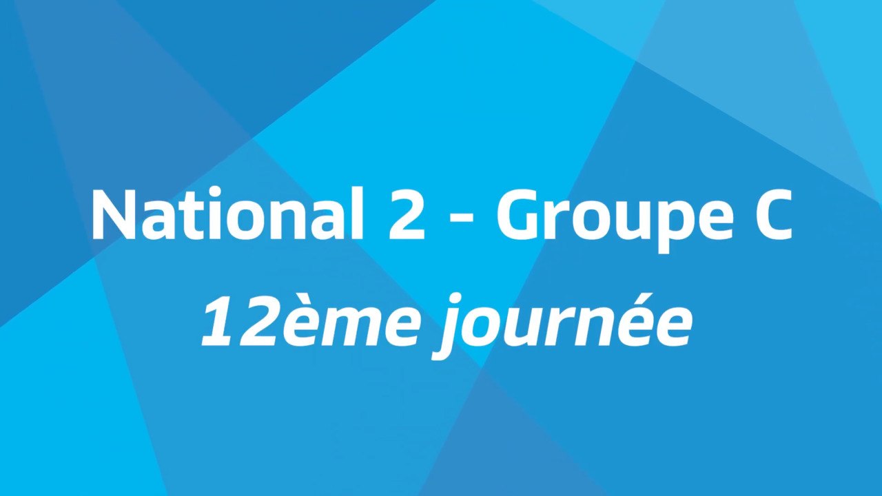 12ème journée - National 2C - Tous les buts