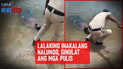 Lalaking inakalang nalunod, ginulat ang mga pulis | GMA Integrated Newsfeed
